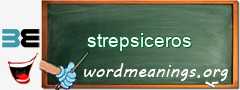 WordMeaning blackboard for strepsiceros